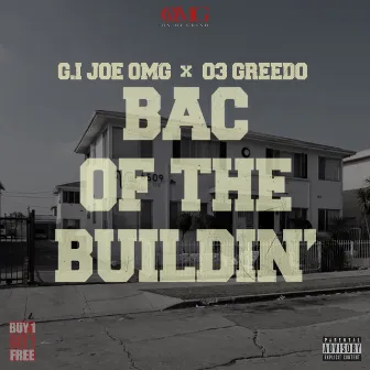 Bac of the Buildin' (feat. 03 Greedo) by Gijoe_omg