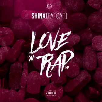 LOVE N TRAP EP (Explicit) by Shinx