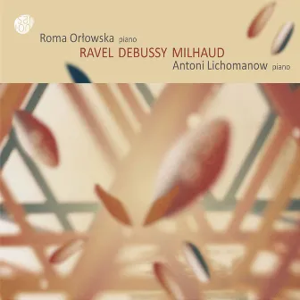 Ravel, Debussy & Milhaud: Works for 2 Pianos by 