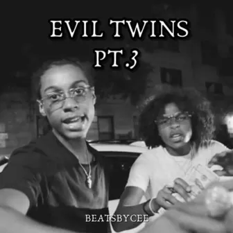 Evil Twins Pt. 3 (Remix) by Beatsbycee