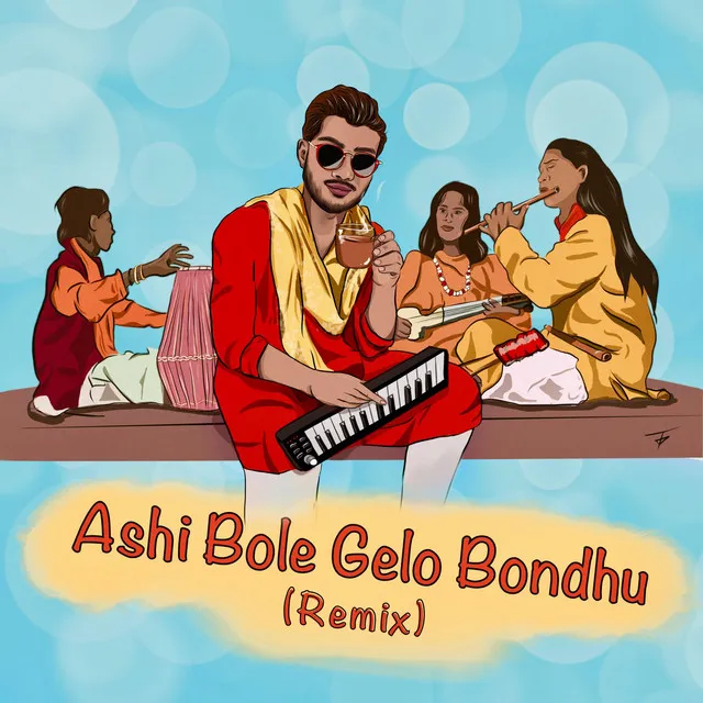 Ashi Bole Gelo Bondhu