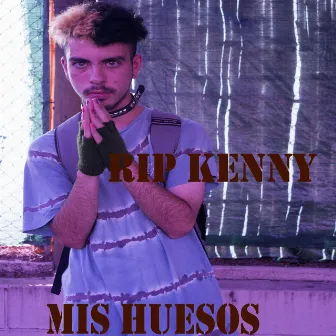 Mis Huesos by RIP KENNY