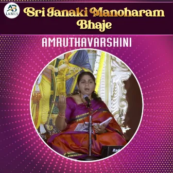 Sri Janaki Manoharam Bhaje (Live) by Amruthavarshini