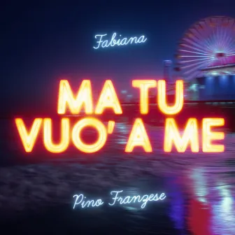 Ma tu vuó a me by Fabiana