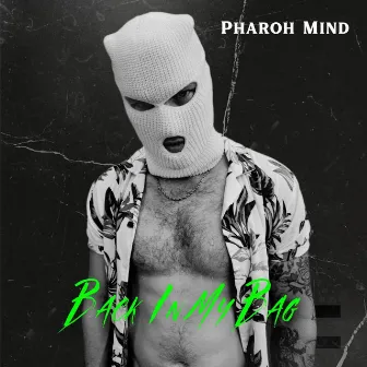 Back In My Bag by Pharoh Mind