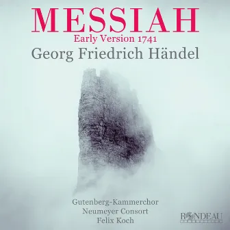 Georg Friedrich Händel: Messiah (Early Version 1741, First Recording) by Neumeyer Consort