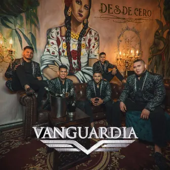 Desde Cero by Grupo Vanguardia