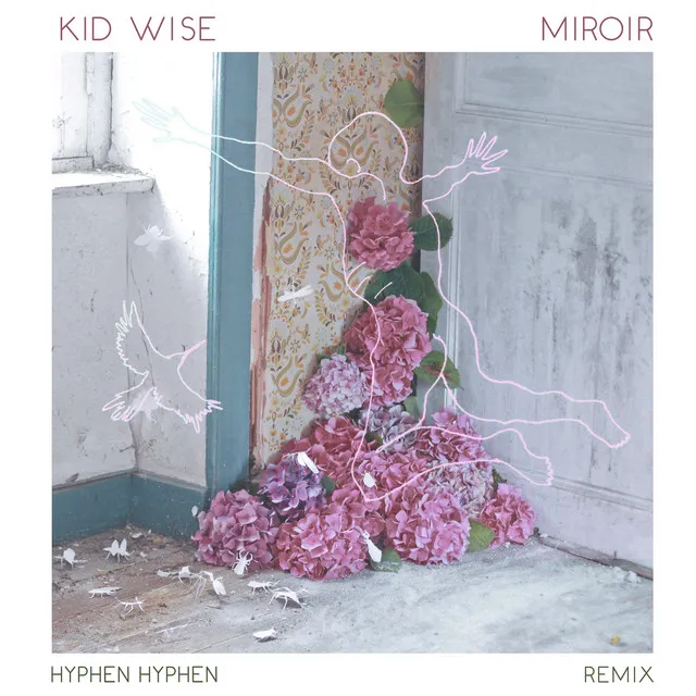 Miroir - Hyphen Hyphen Remix