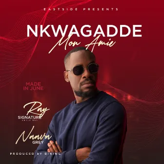 Nkwagadde (Mon Amie) by Ray Signature