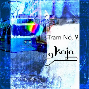 Tram No. 9 (Radio Edit) by Kaja