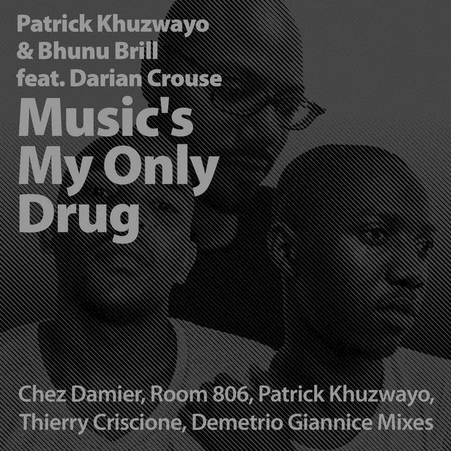 Music's My Only Drug - Patrick Khuzwayo