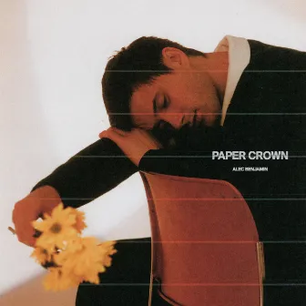 Paper Crown by Alec Benjamin