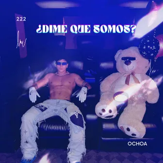 Dime Que Somos by Ochoa