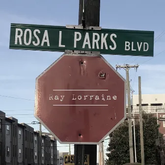 1410 Rosa Parks by Ray Lorraine