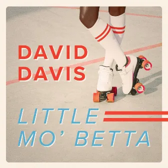 Little Mo' Betta by David Davis