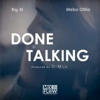 Done Talking - Single by Meba Ofilia