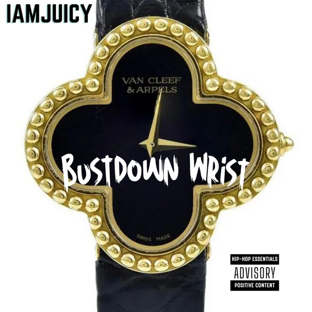 BUSTDOWN WRIST