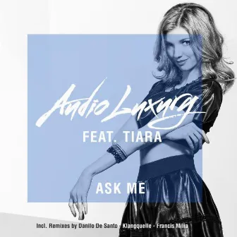 Ask Me by Audio Luxury