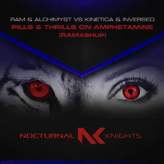 Pills & Thrills On Amphetamine (RAMashup) by Inversed