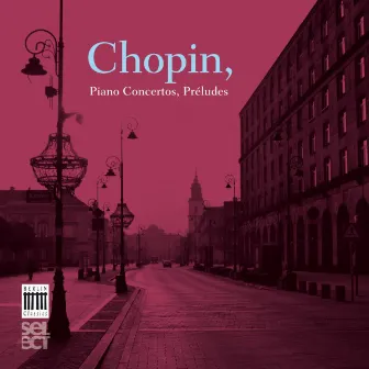 Chopin: Piano Concertos, Préludes by Unknown Artist