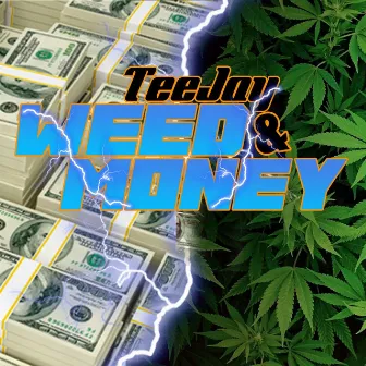 Weed & Money by Teejay