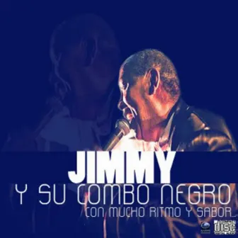 Con Mucho Ritmo y Sabor by Jimmy Y Su Combo Negro