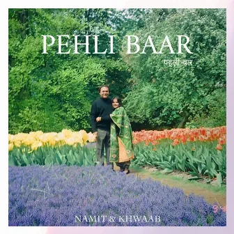 Pehli Baar by Namit Das