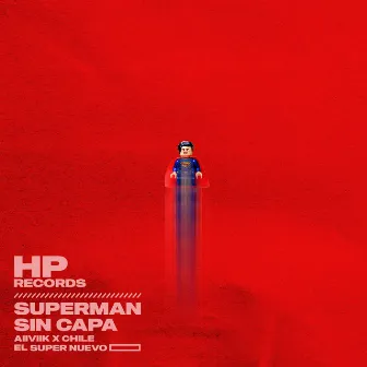 SUPERMAN SIN CAPA by Chile