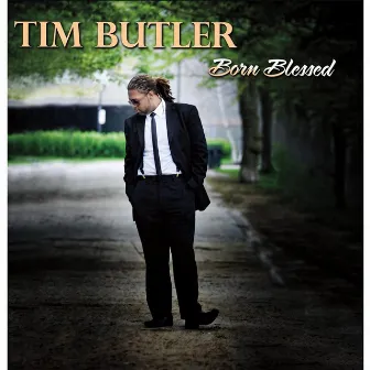 Born Blessed by Tim Butler