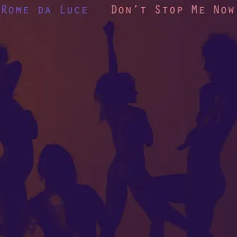 Don't Stop Me Now by Unknown Artist