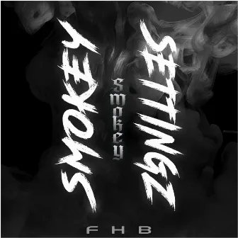 Smokey Settingz by FHB