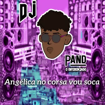 Angélica no Corsa Vou Soca by Mc Ronny CRJ