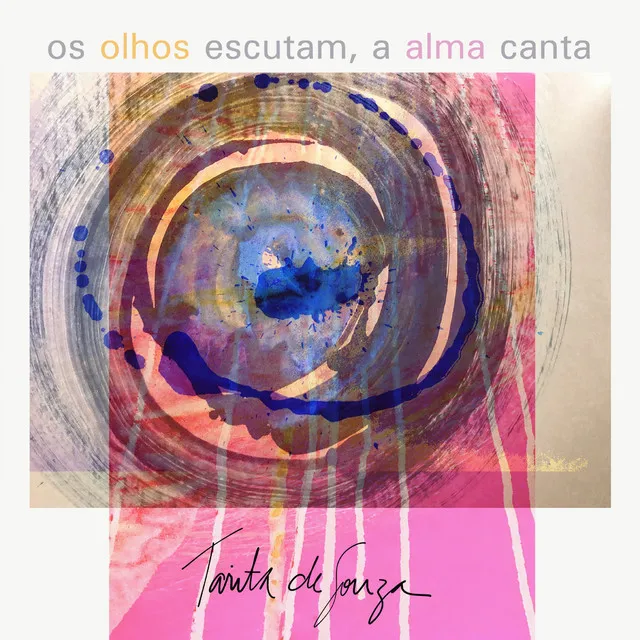 Os Olhos Escutam, a Alma Canta