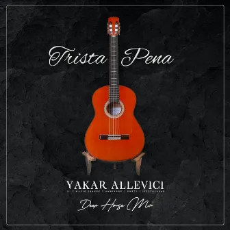 Trista Pena (Deep House Mix) by Yakar Allevici