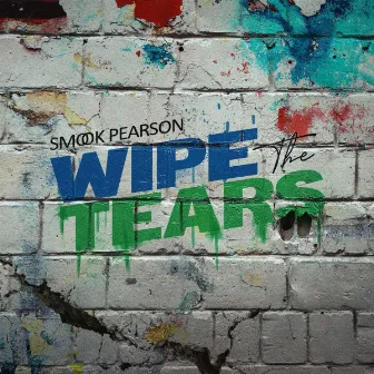 Wipe The Tears by Smook Pearson