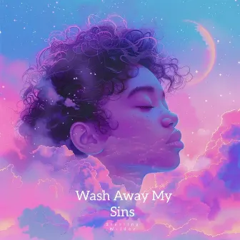 Wash Away My Sins by Sterling Wilder