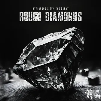 Rough Diamonds by Stainless