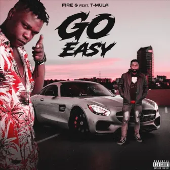 Go Easy by Fire G