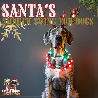 Santa’s Smooth Swing for Dogs by 