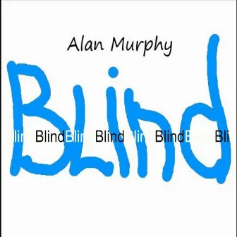 Blind by Alan Murphy