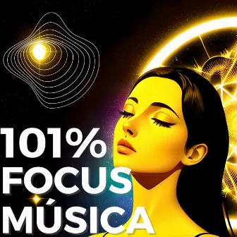 101% Focus Música para Concentração e Melhorar Memória com Ondas Cerebrais by Eduardo Onda