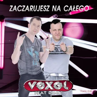 Zaczarujesz na całego (Radio Edit) by Vexel