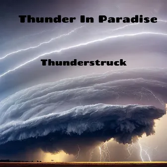 Thunderstruck by Thunder In Paradise