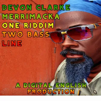 MERRIMACKA DEVON CLARKE ONE RIDDIM TWO BASS LINE by Devon Clarke