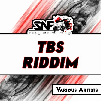 TBS Riddim by Duce Man