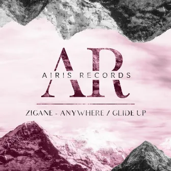 Anywhere \ Glide Up by Zigane