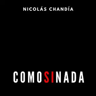 Como Si Nada by Nicolas Chandia