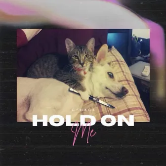 Hold On Me by C-Mack