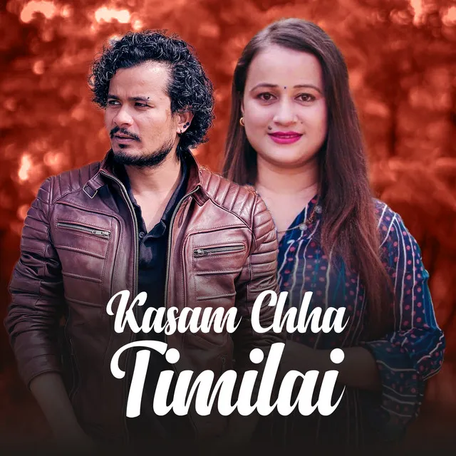 Kasam Chha Timilai