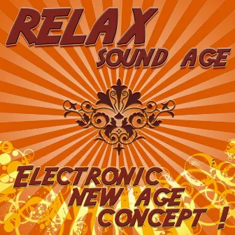 Relax Sound Age - Electronic New Age Concept by Astor